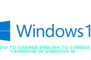 How to change english to chinese language in windows 10